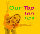 Our Top Tips